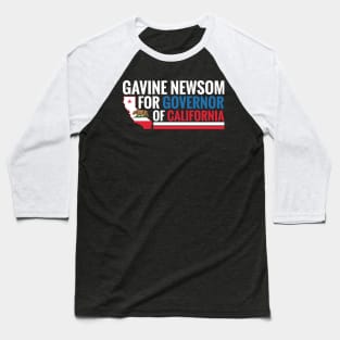 Gavin Newsom for Governor of California Baseball T-Shirt